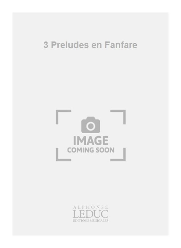 3 Preludes en Fanfare